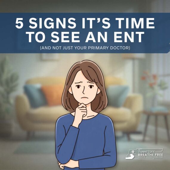 5 Signs It’s Time to See an ENT (and Not Just Your Primary Doctor)
