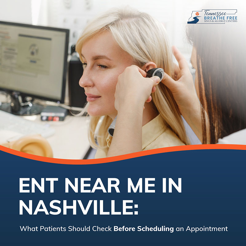 ENT Near Me in Nashville: What Patients Should Check Before Scheduling an Appointment