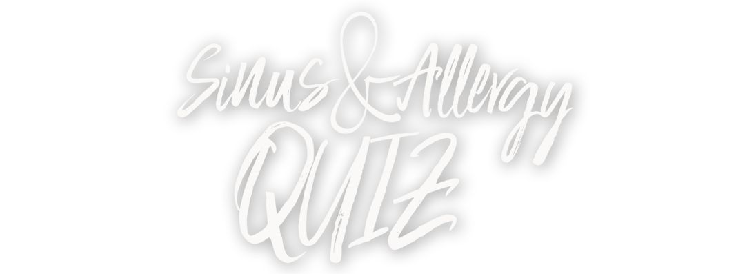 Sinus & Allergy Quiz