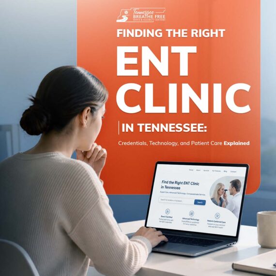Finding the Right ENT Clinic in Tennessee